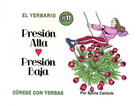 Yerbario Presíón Arterial Alta o Baja, por Sylvia Carlock