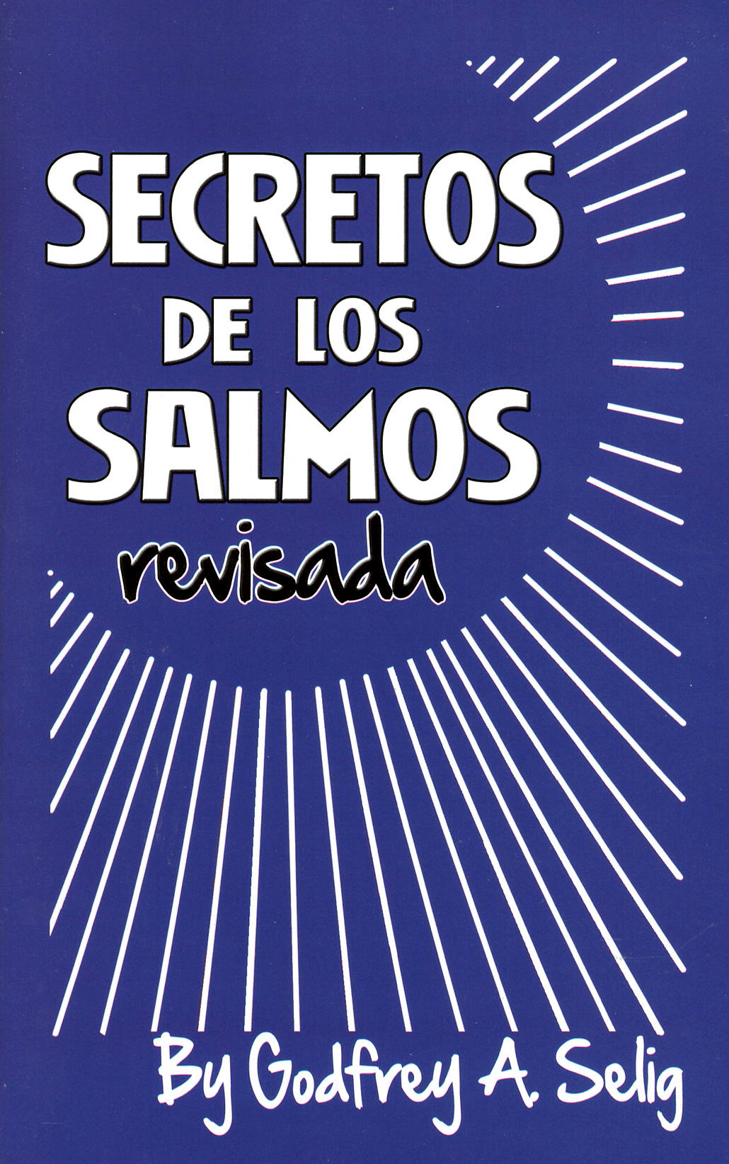 Secretos de los Salmos, por Godfrey A Selig