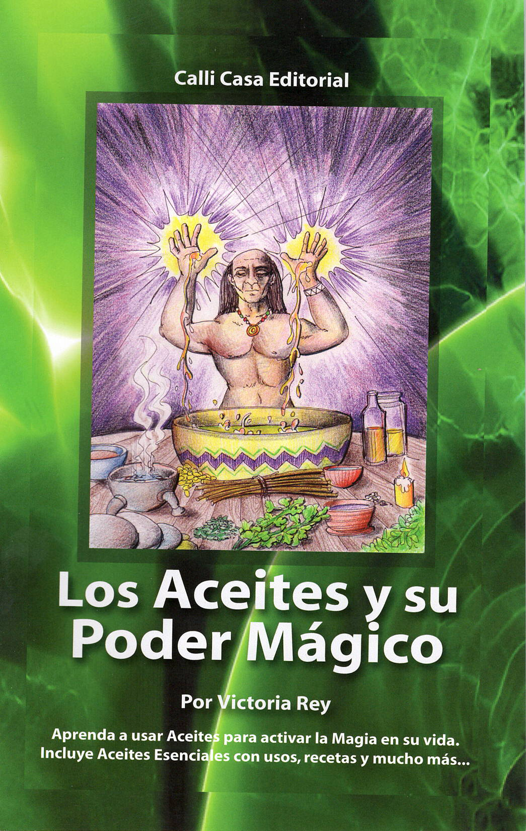 Aceites y Su Poder Mágico por Victoria Rey