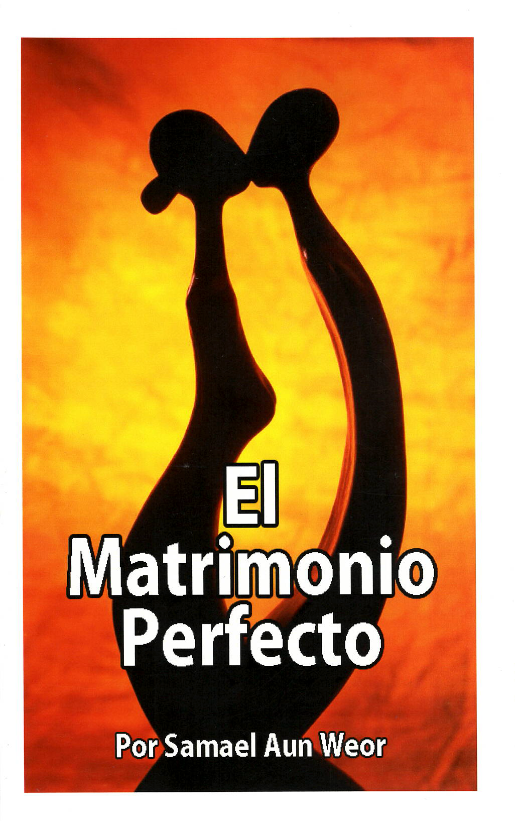 El Matrimonio Perfecto, por Samael Aun Weor