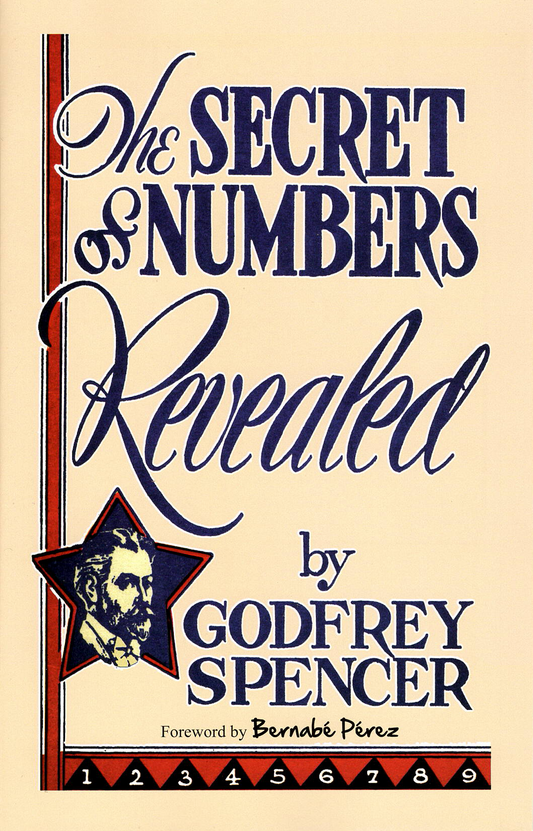 The Secret of Numbers Revealed, by Godfrey Spencer