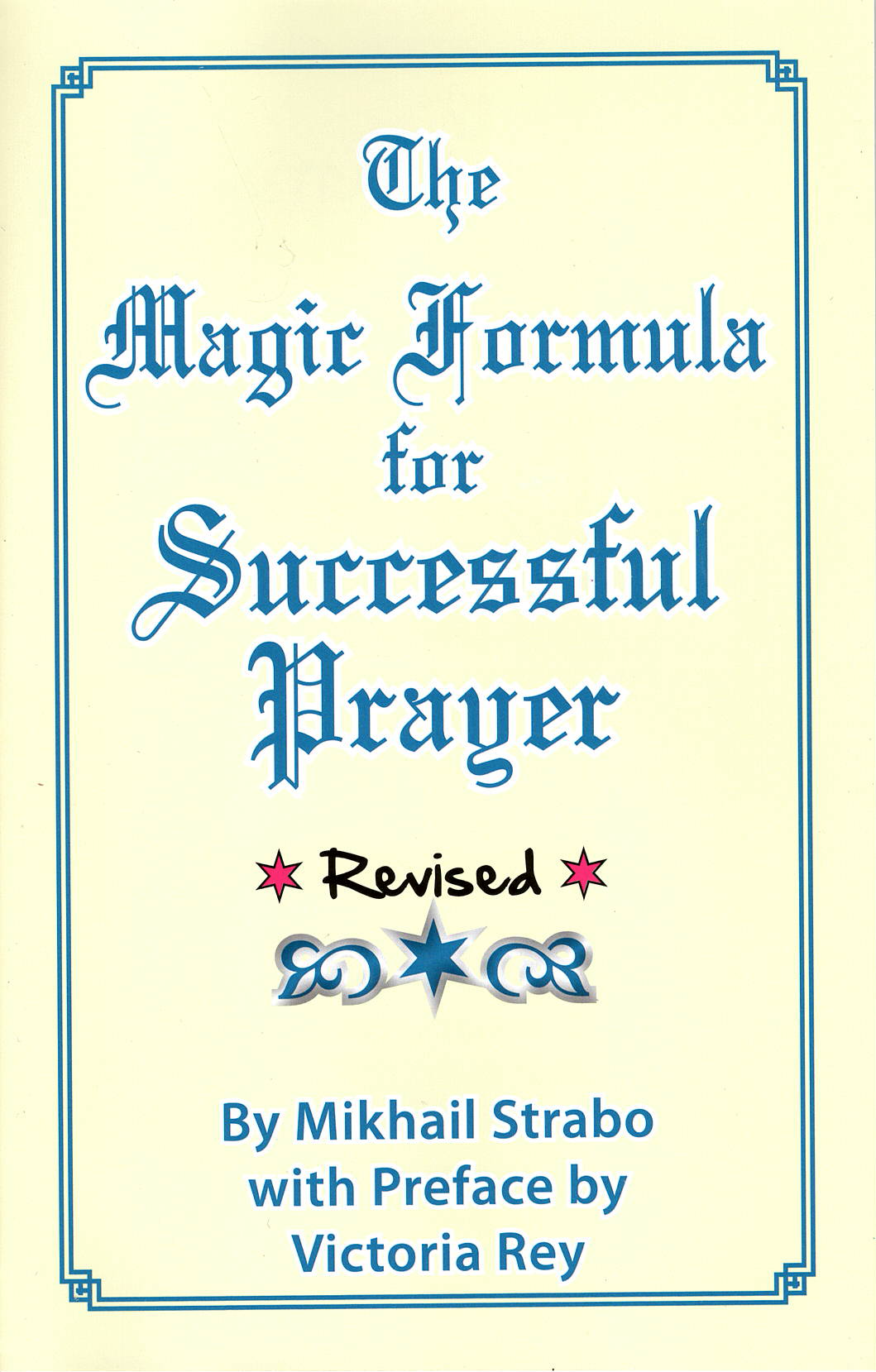 The Magic Formula for Successful Prayer, by Mikhail Strabo