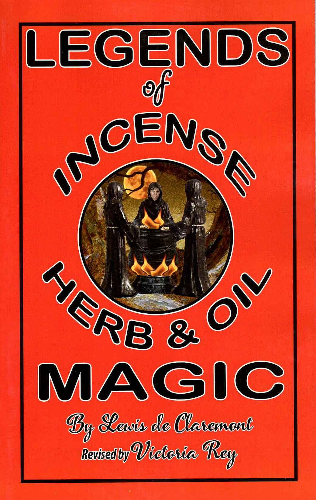Legends of Incense, Herb & Oil Magic, by Lewis de Claremont
