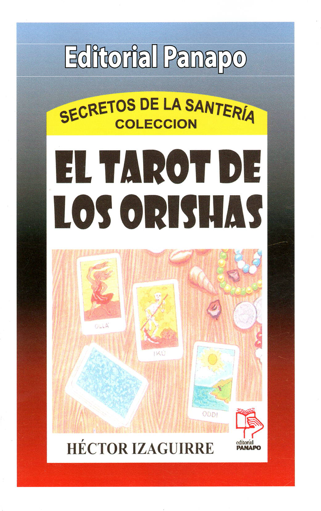 El Tarot de Los Orishas, por Héctor Izaguirre