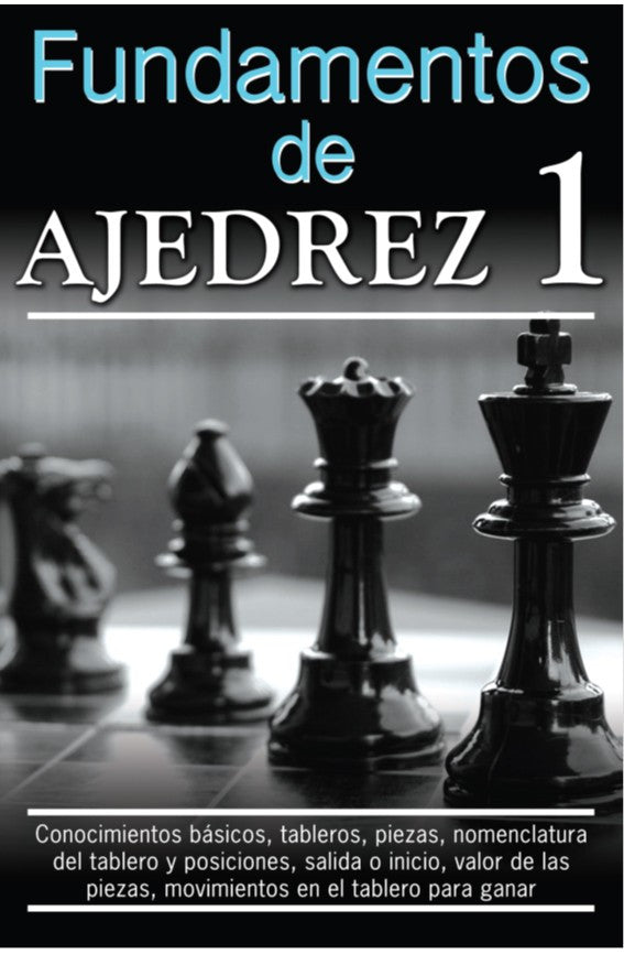 Fundamentos del Ajedrez 1 - 2GoodLuck & My Jaguar Books