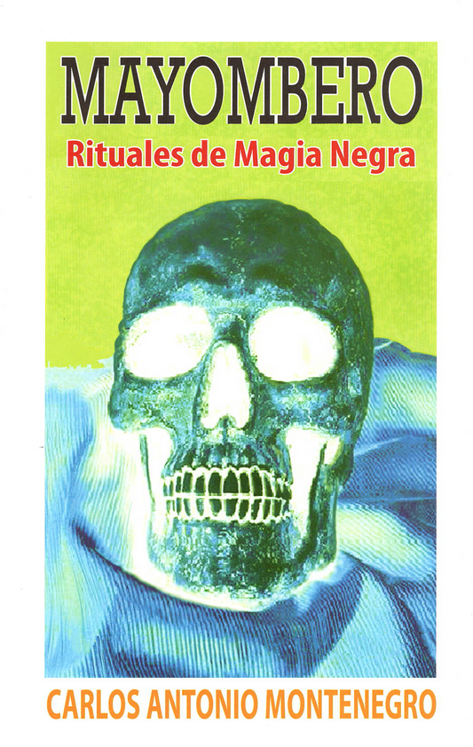 Mayombero Rituales de Magia Negra, by Carlos Antonio Montenegro