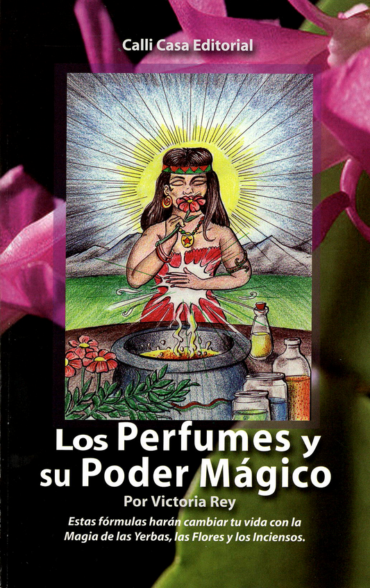 Los Perfumes y Su Poder Mágico, por Victoria Rey