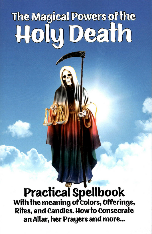 Magical Powers Of The Holy Death Practical Spellbook