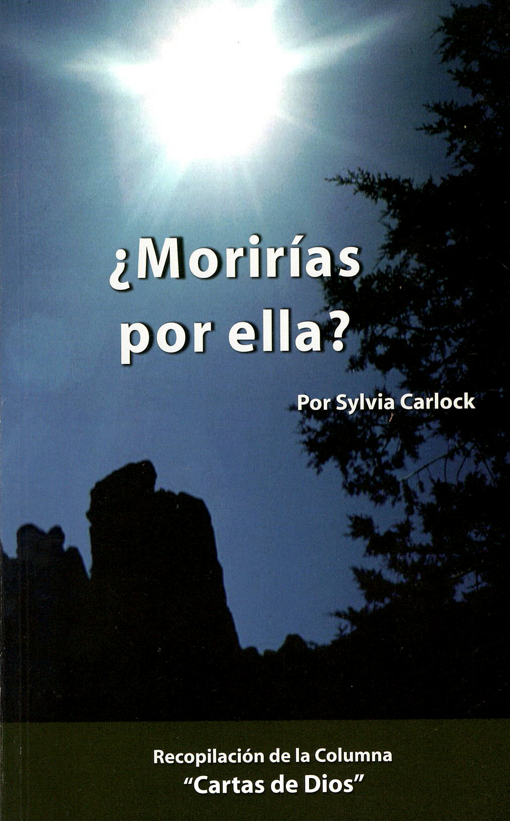 Cartas de Dios: ¿Morirías por Ella? por Sylvia Carlock